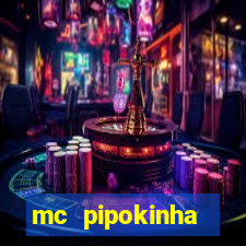 mc pipokinha vazados privacy